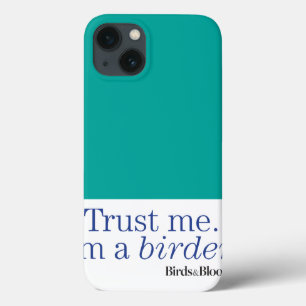 I'm a Birder iPhone 13 Case