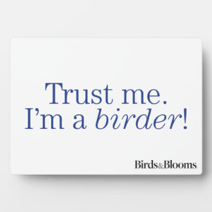 I'm a Birder Plaque