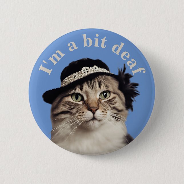 I'm a bit deaf cat badge hearing deafness aware (Front)