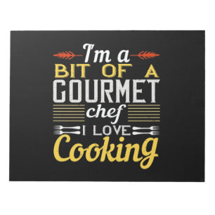 I'M A Bit Of A Gourmet Chef I Love Cooking Notepad