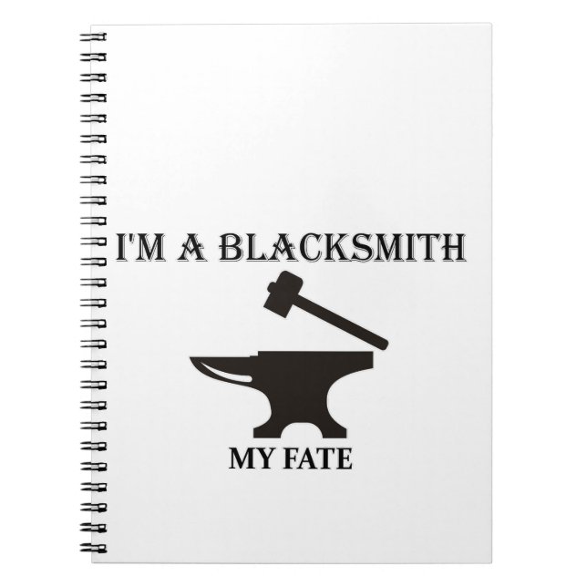  I'm a blacksmith my fate. Notebook (Front)