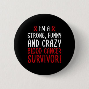 I'm A Blood Cancer Survivor! Blood Cancer Awarenes 6 Cm Round Badge