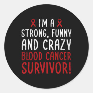 I'm A Blood Cancer Survivor! Blood Cancer Awarenes Classic Round Sticker