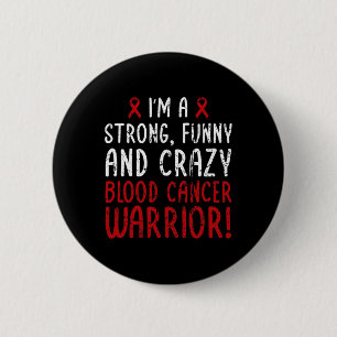I'm a Blood Cancer Warrior! Blood Cancer Awareness 6 Cm Round Badge