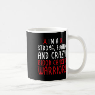 I'm A Blood Cancer Warrior! Blood Cancer Awareness Coffee Mug