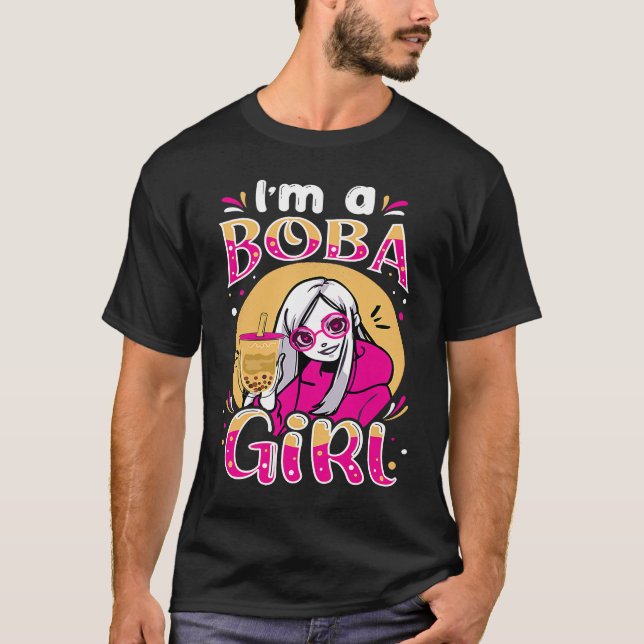 I'm a Boba Girl Bubble Tea Milk Tea Drinking Girl T-Shirt (Front)