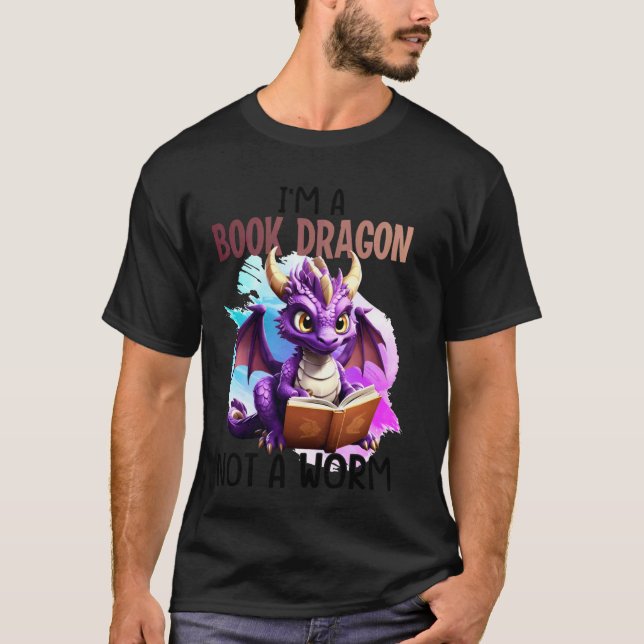 I'm A Book Dragon Not A Worm T-Shirt (Front)
