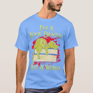 Im A Book Dragon Not A Worm T-Shirt