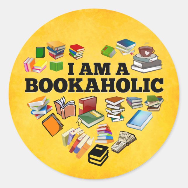 I'm A Bookaholic Classic Round Sticker (Front)