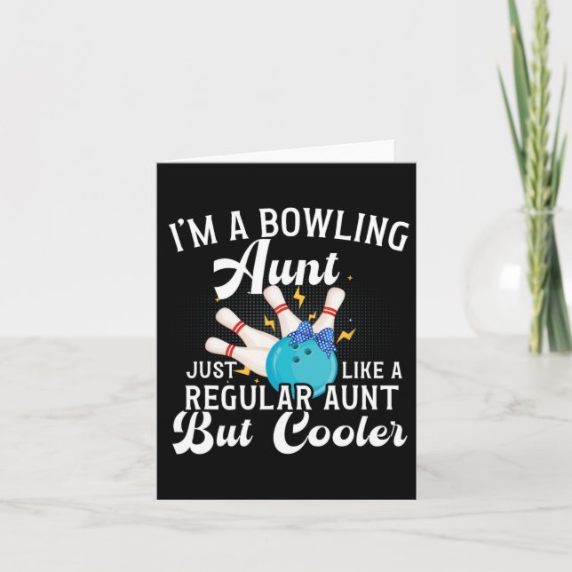 I'm A Bowling Aunt Of A Bowler Aunt Bowling Auntie Card (Front)