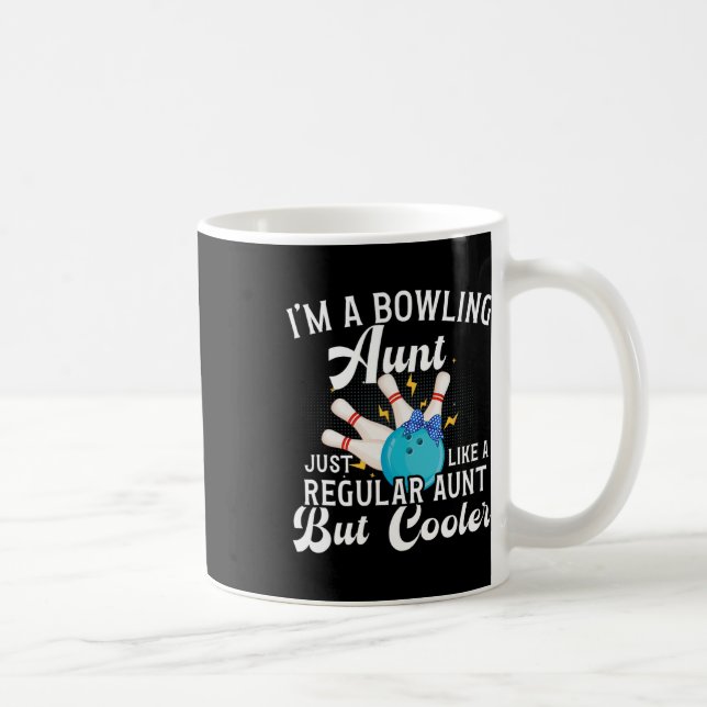 I'm A Bowling Aunt Of A Bowler Aunt Bowling Auntie Coffee Mug (Right)