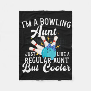 I'm A Bowling Aunt Of A Bowler Aunt Bowling Auntie Fleece Blanket