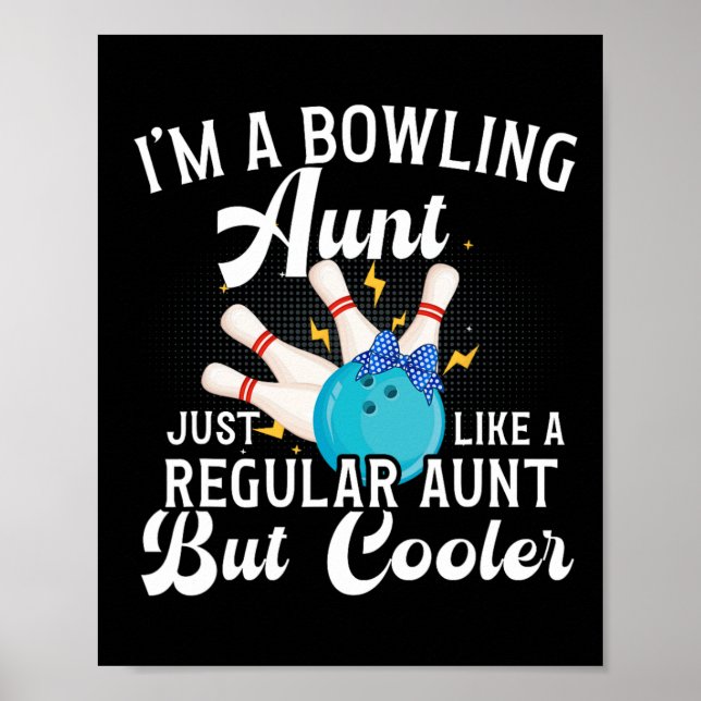 I'm A Bowling Aunt Of A Bowler Aunt Bowling Auntie Poster (Front)