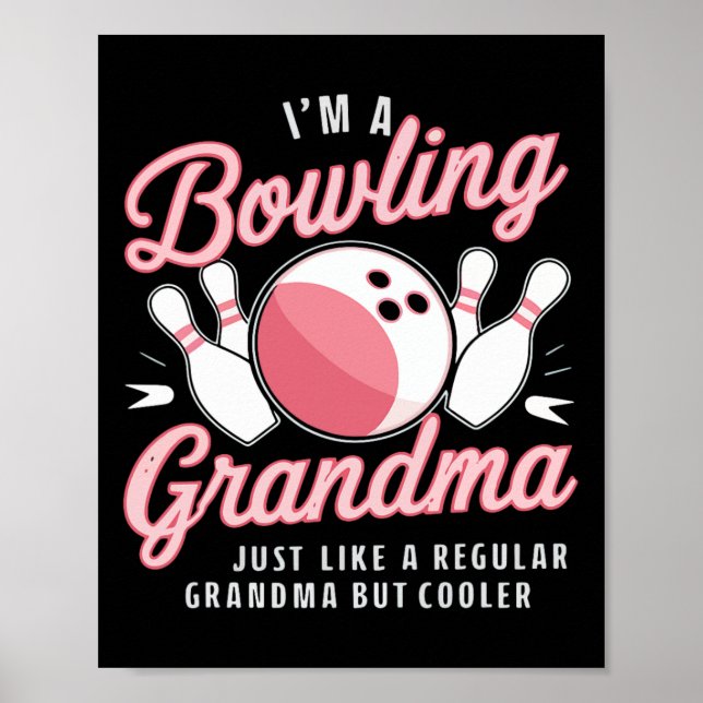 I'm A Bowling Grandma Funny Bowling Bowler  Poster (Front)
