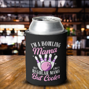 I'm a Bowling Mama, Fun Bowling Mom Can Cooler