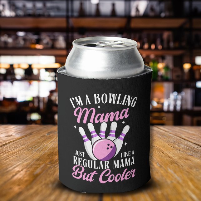 I'm a Bowling Mama, Fun Bowling Mom Can Cooler (Creator Uploaded)