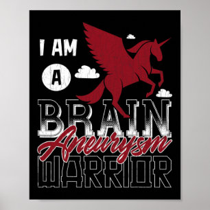 I'm A Brain Aneurysm Warrior Awareness Support Gra Poster