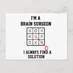 Im A Brain Surgeon I Always Find A Solution   Postcard