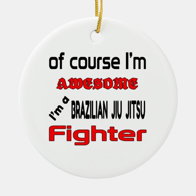 I'm a Brazilian Jiu Jitsu Fighter Ceramic Tree Decoration (Front)