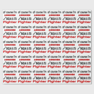 I'm a Brazilian Jiu Jitsu Fighter Wrapping Paper