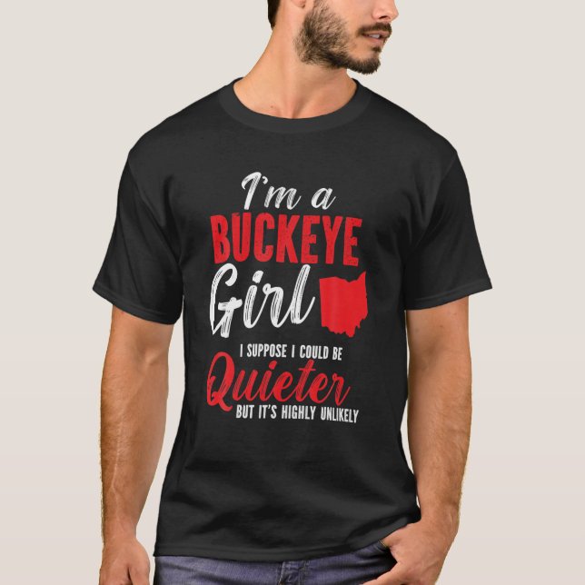 I'm A Buckeye Girl Ohio State For Women T-Shirt (Front)