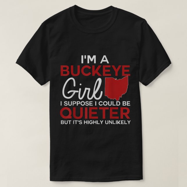 Im A Buckeye Girl Shirt Ohio State For Women  (Design Front)