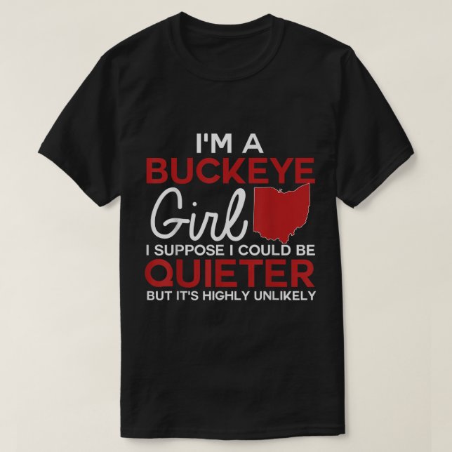 Im A Buckeye Girl Shirt Ohio State For Women  (Design Front)