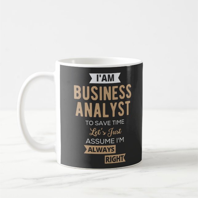 im a business analyst to save time coffee mug (Left)