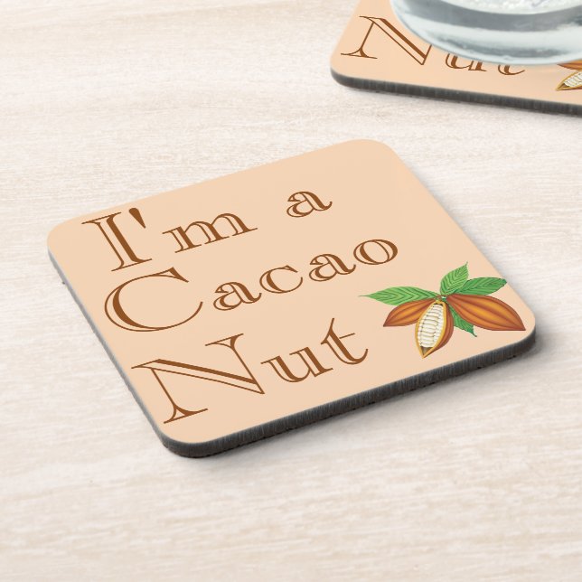 I'm a Cacao Nut Beverage Coaster (Left Side)