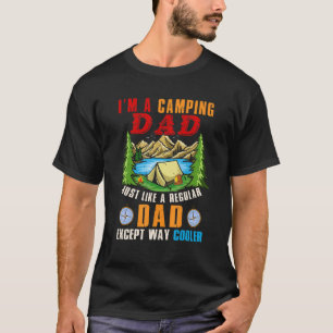 I'm A Camping Dad  Except Way Cooler Happy Father' T-Shirt