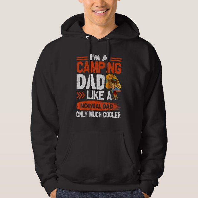 Im A Camping Dad Like A Normal Dad Only Much Coole Hoodie (Front)