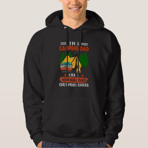 Im A Camping Dad Like A Normal Dad Only Much Coole Hoodie