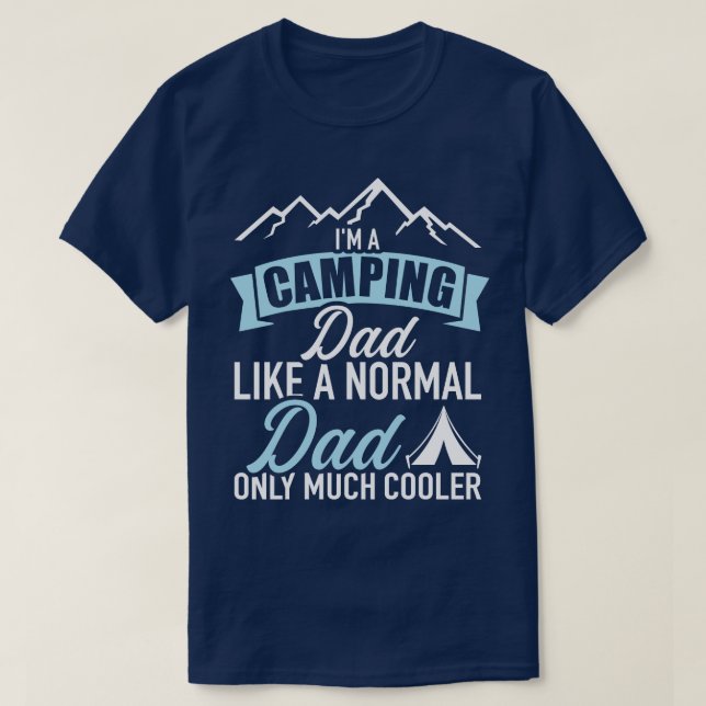 Im a camping dad T-Shirt (Design Front)