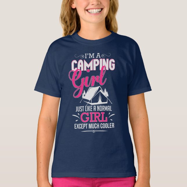 I'm A Camping Girl Funny Cool Tent Camper T-Shirt (Front)