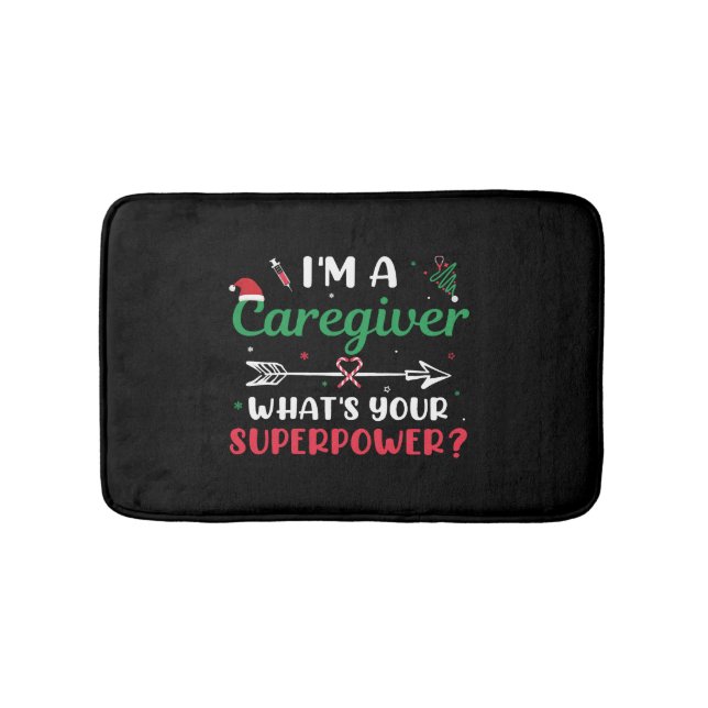 I'm a Caregiver What's your Superpower Christmas Bath Mat (Front)