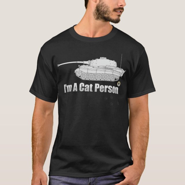 Im A Cat Person Tiger 2 (Konigstiger) T-Shirt (Front)