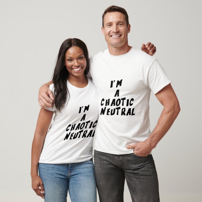 I'm a chaotic neutral T-Shirt (Unisex)