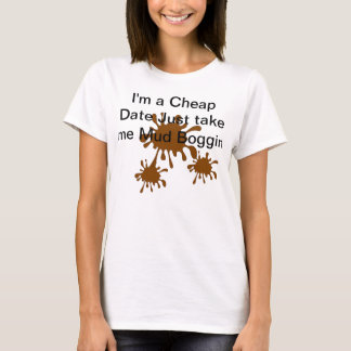 I'm A Cheap Date T-Shirt