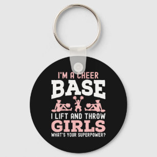 I'm A Cheer Base A Lift And Throw Girl - Cheerlead Key Ring