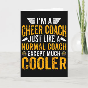 I'm A Cheer Coach Just Like Normal Coach Except Mu Card