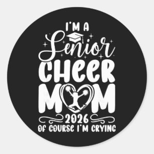 I'm A Cheer Senior Mum 2026 Cheerleading Senior Mo Classic Round Sticker