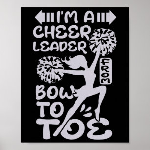I'm A Cheerleader From Bow To Toe Poster