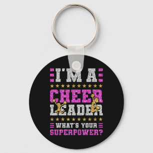 I'm A Cheerleader What's Your Superpower, Cheerlea Key Ring