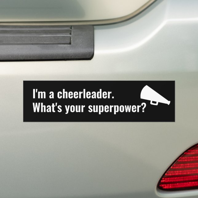 I'm a Cheerleader What's your Superpower Fun Quote Bumper Sticker (On Car)