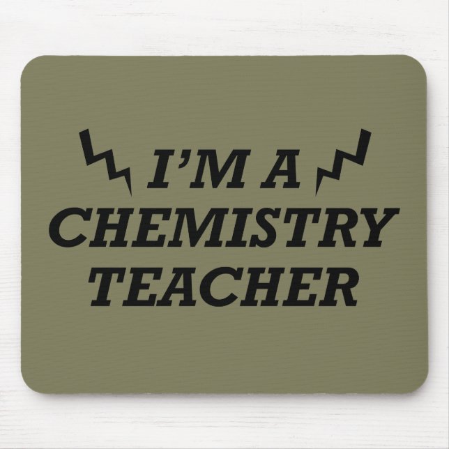 I'm a chemistry teacher mouse mat (Front)