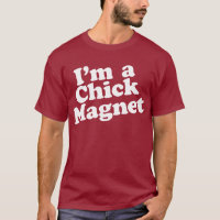 I'm a Chick Magnet