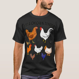 I'm a Chicken Tender  Chicken Lover Farmer Farm Gi T-Shirt