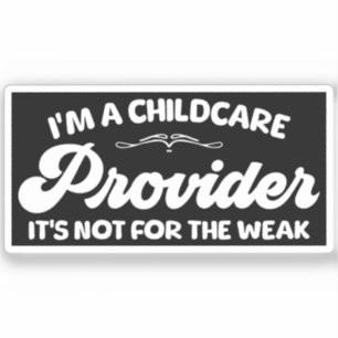 I'm A Childcare Provider It's Not For The Week