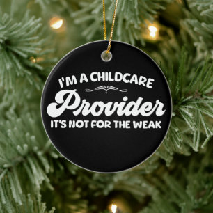 I'm A Childcare Provider It's Not For The Week Ceramic Tree Decoration