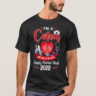 I'm A Cma And This Is My Week Happy Nurses Week T-Shirt